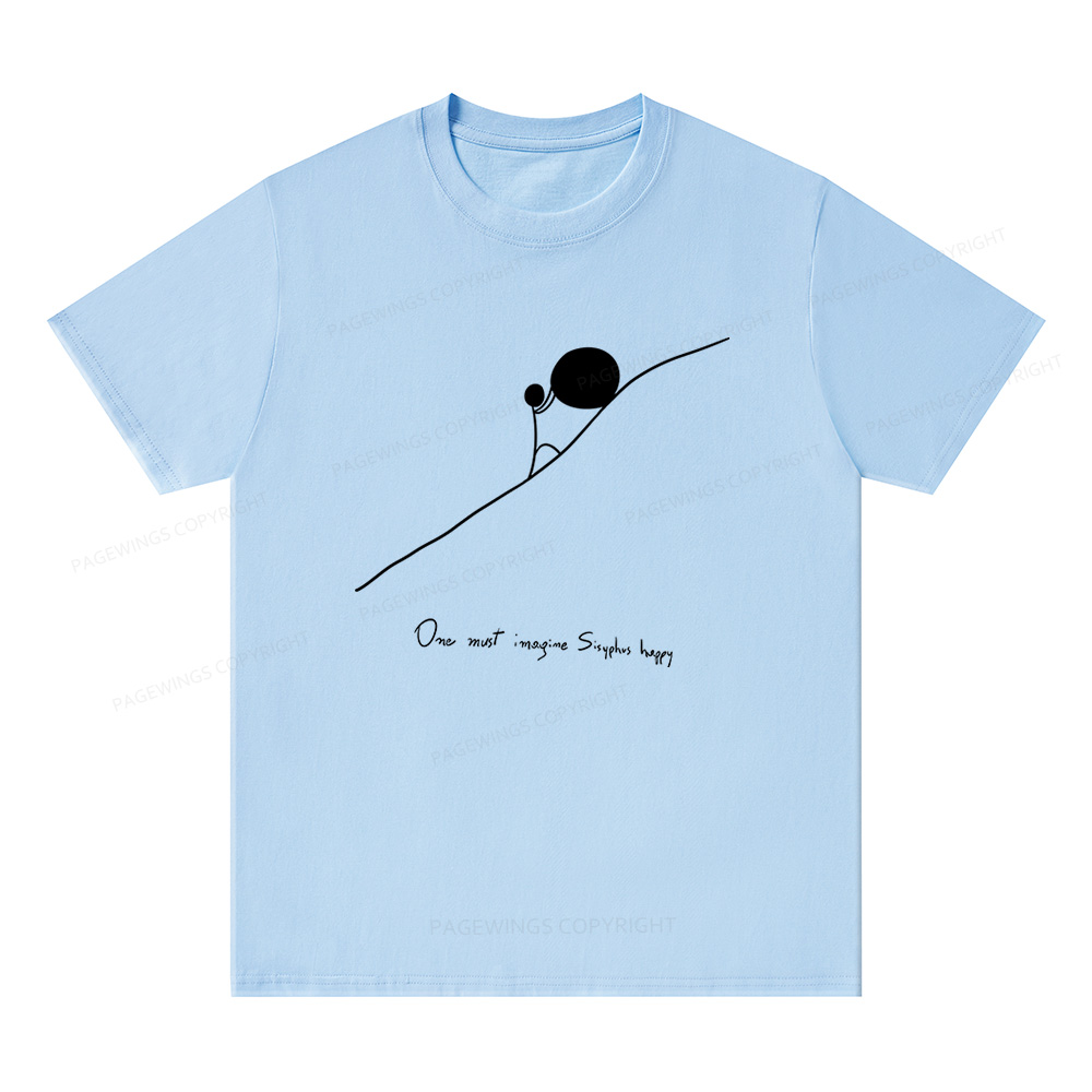 Pagewings One Must Imagine Sisyphus Happy Unisex Classic T-shirt