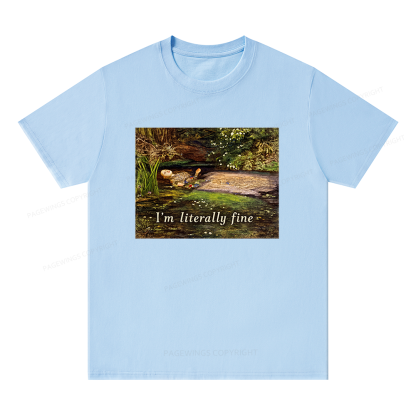 Pagewings I'm Literally Fine Unisex Classic T-shirt