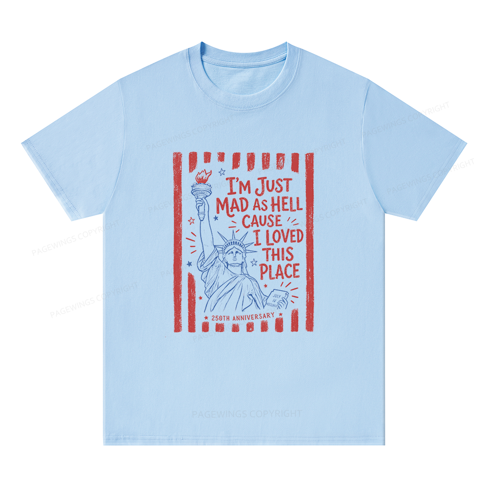 Pagewings Pagewings I’m Just Mad As Hell 250th Unisex Classic T-shirt