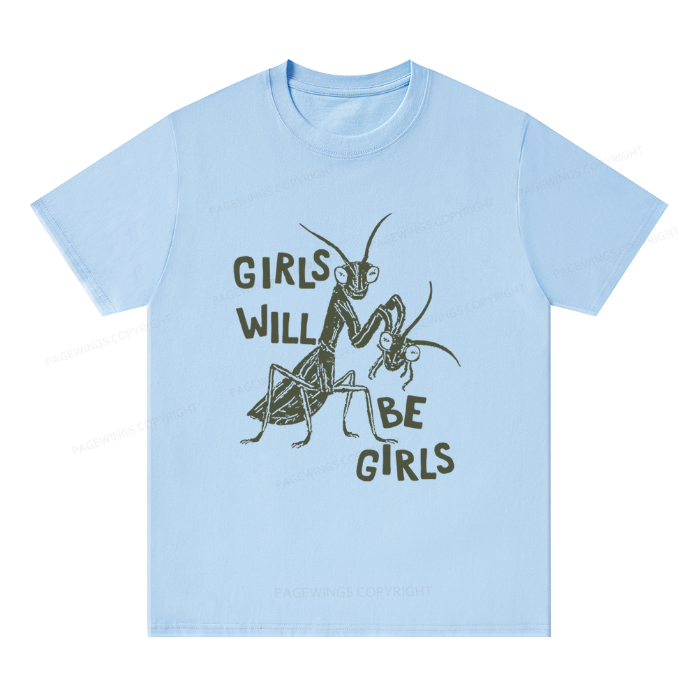 Pagewings Girls Will Be Girls Unisex Classic T-shirt