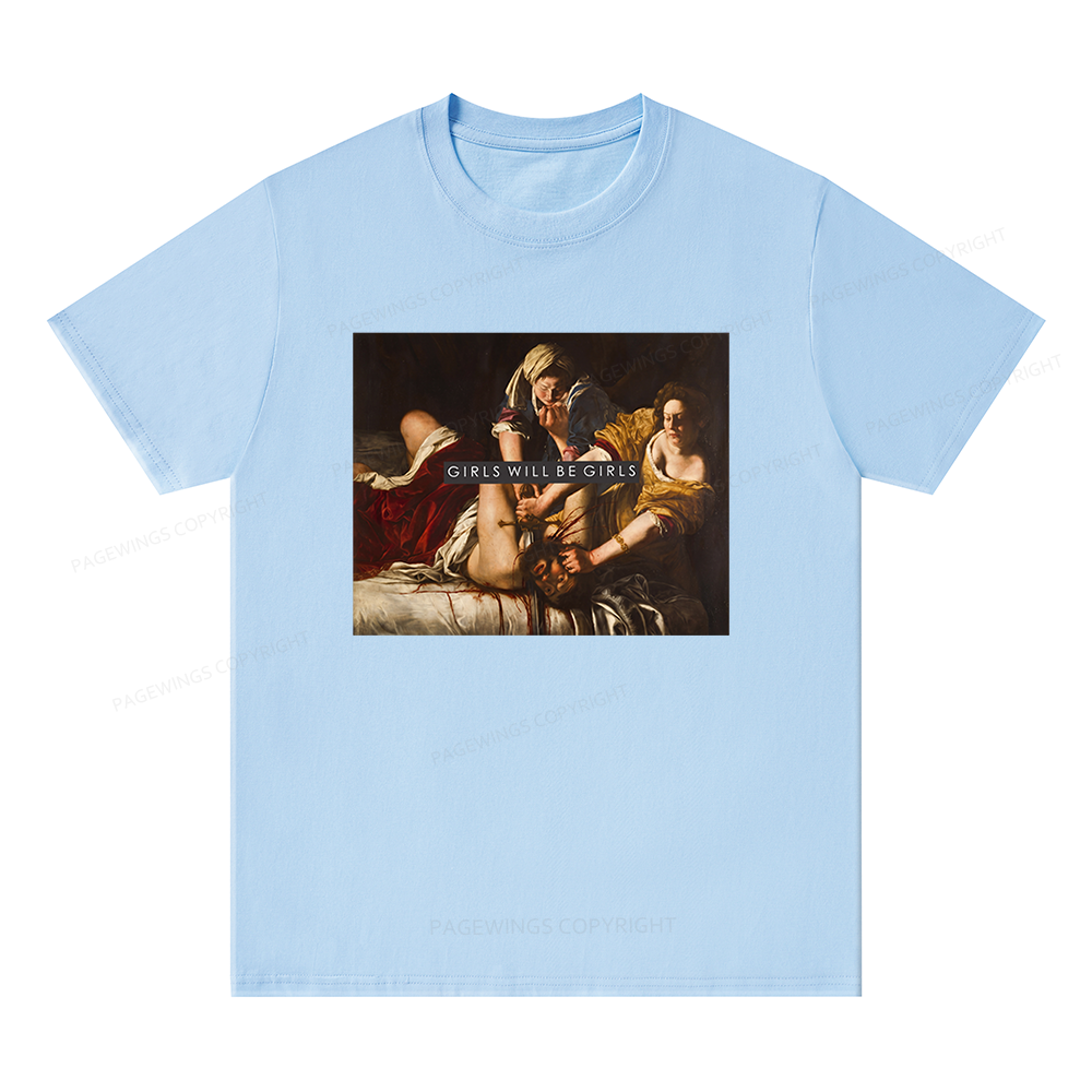 Pagewings Girls Will Be Girls Unisex Classic T-shirt