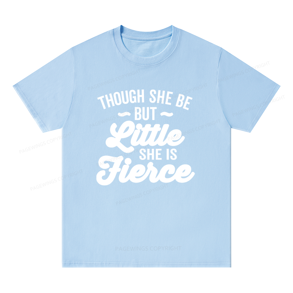 Pagewings Though She Be But Little She Is Fierce Unisex Classic T-shirt