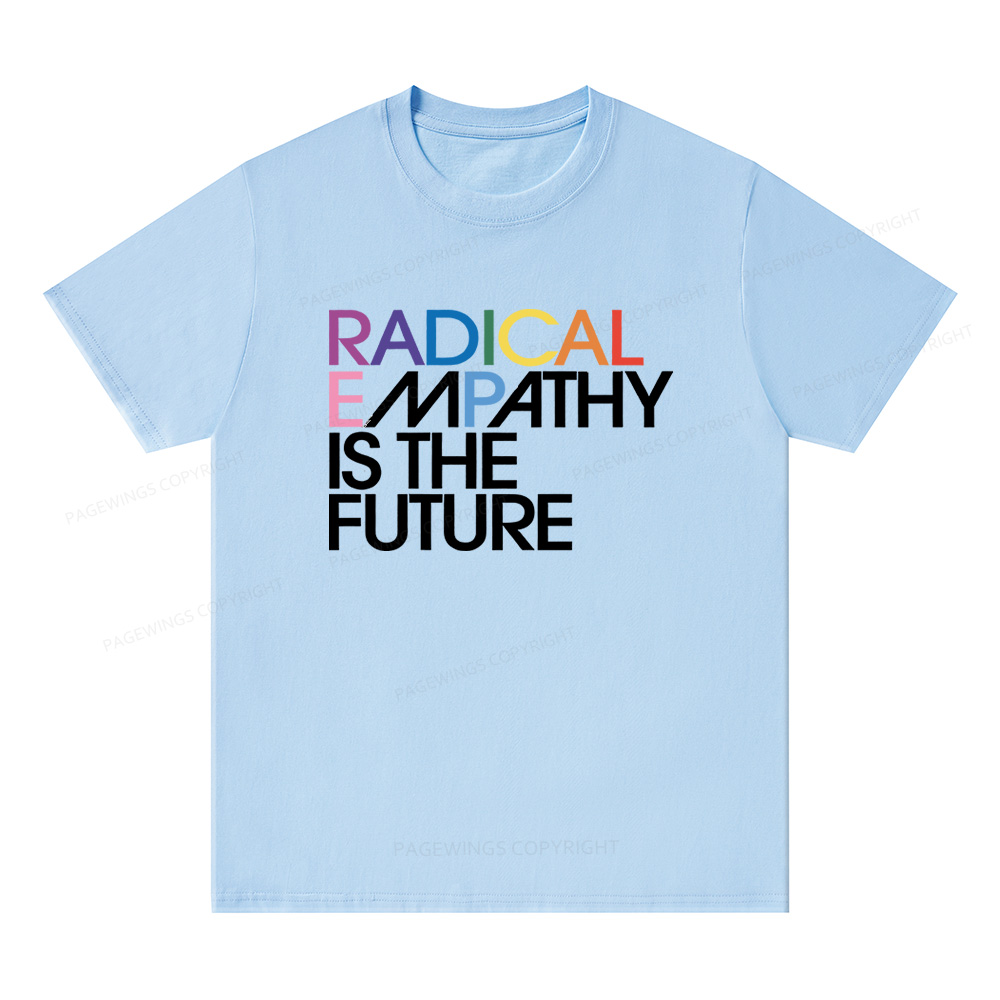 Pagewings Radical Empathy Is The Future Unisex Classic T-shirt