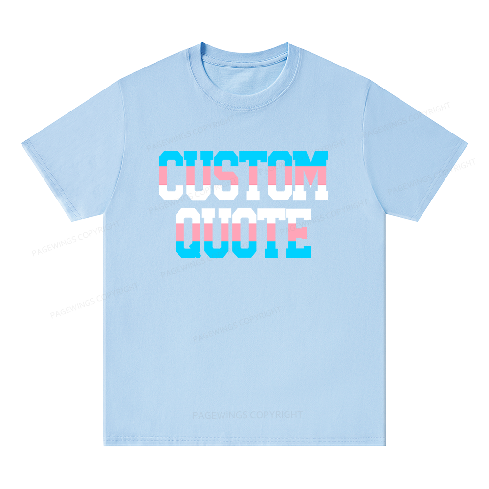Pagewings Personalized LGBTQ Quote Unisex Classic T-shirt