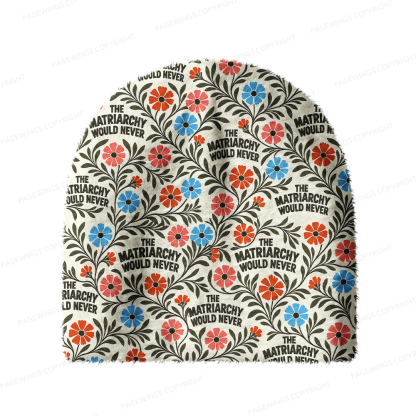 Pagewings The Matriarchy Would Never Knit Patterned Beanie
