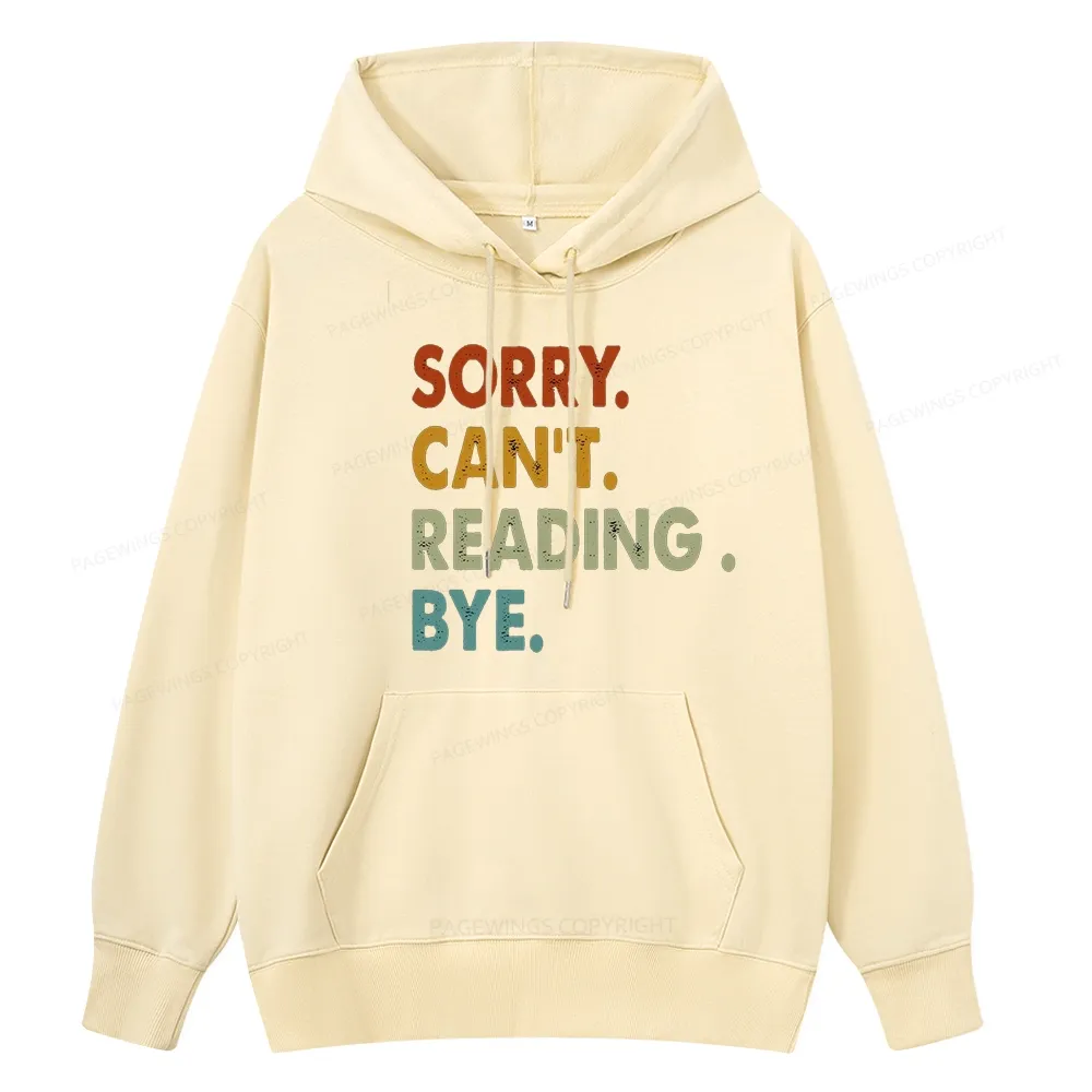 Pagewings Sorry Can't Reading Bye Unisex Classic Hoodie