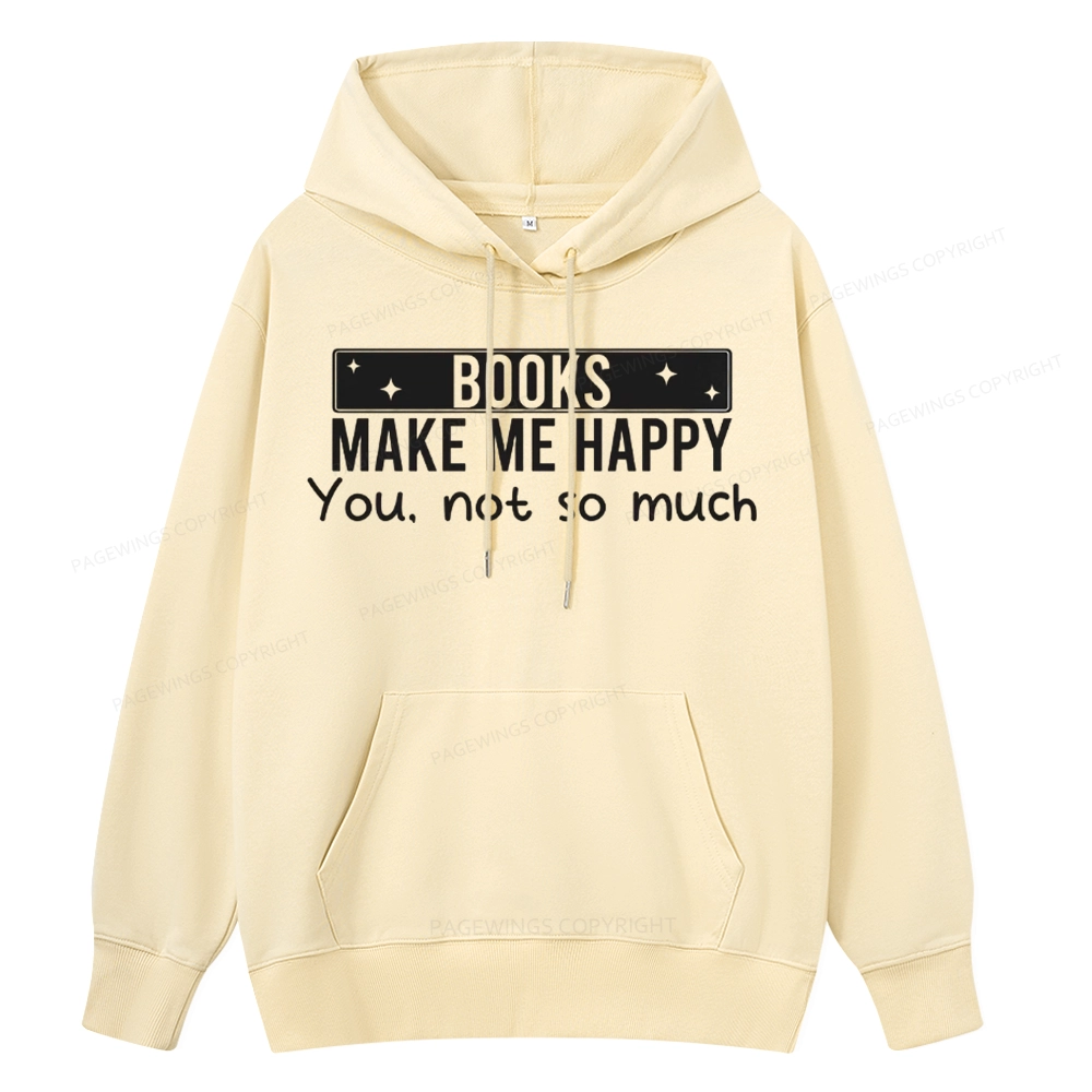Pagewings Books Make Me Happy You Not So Much Unisex Classic Hoodie