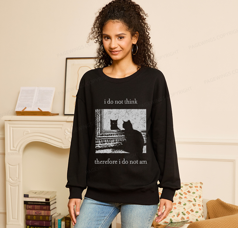 Pagewings I Do Not Think Therefore I Do Not Am Unisex Classic Sweatshirt