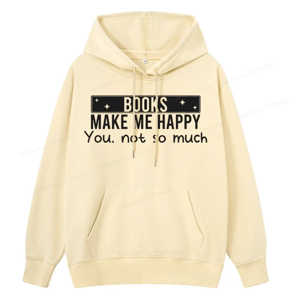 Pagewings Books Make Me Happy You Not So Much Unisex Classic Hoodie