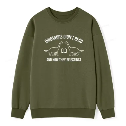 Pagewings Dinosaurs Didn't Read Unisex Classic Sweatshirt