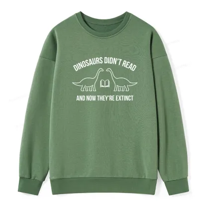Pagewings Dinosaurs Didn't Read Unisex Classic Sweatshirt