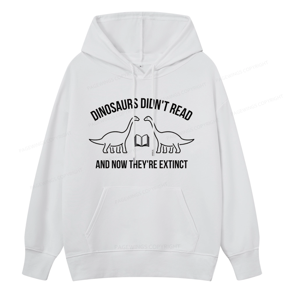 Pagewings Dinosaurs Didn't Read Unisex Classic Hoodie