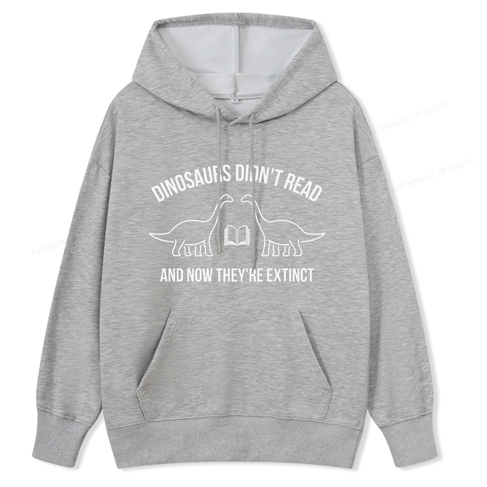 Pagewings Dinosaurs Didn't Read Unisex Classic Hoodie