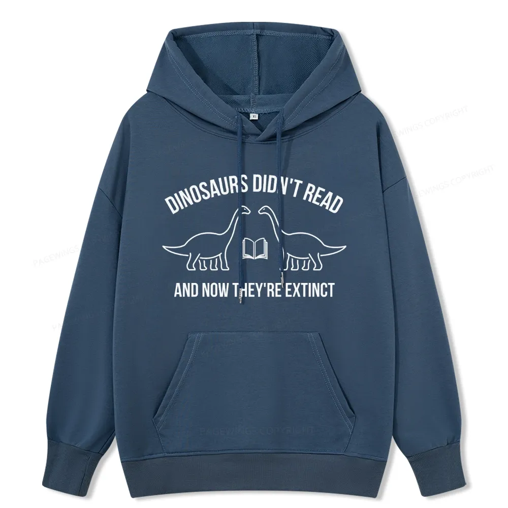 Pagewings Dinosaurs Didn't Read Unisex Classic Hoodie