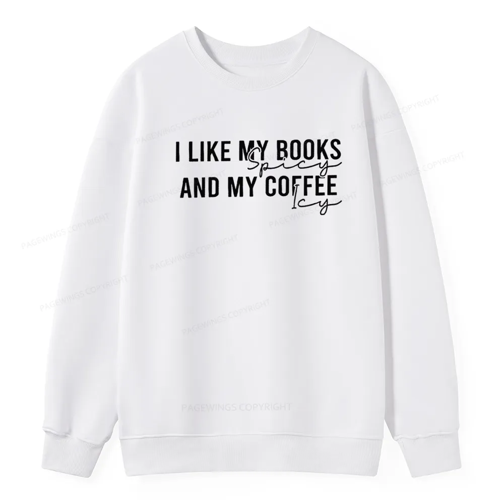 Pagewings I Like My Books And My Coffee Unisex Classic Sweatshirt