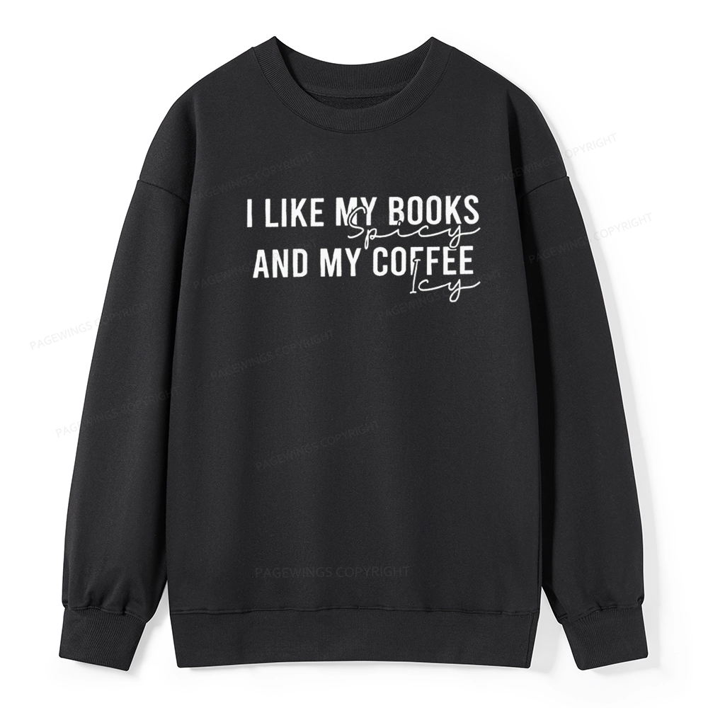 Pagewings I Like My Books And My Coffee Unisex Classic Sweatshirt