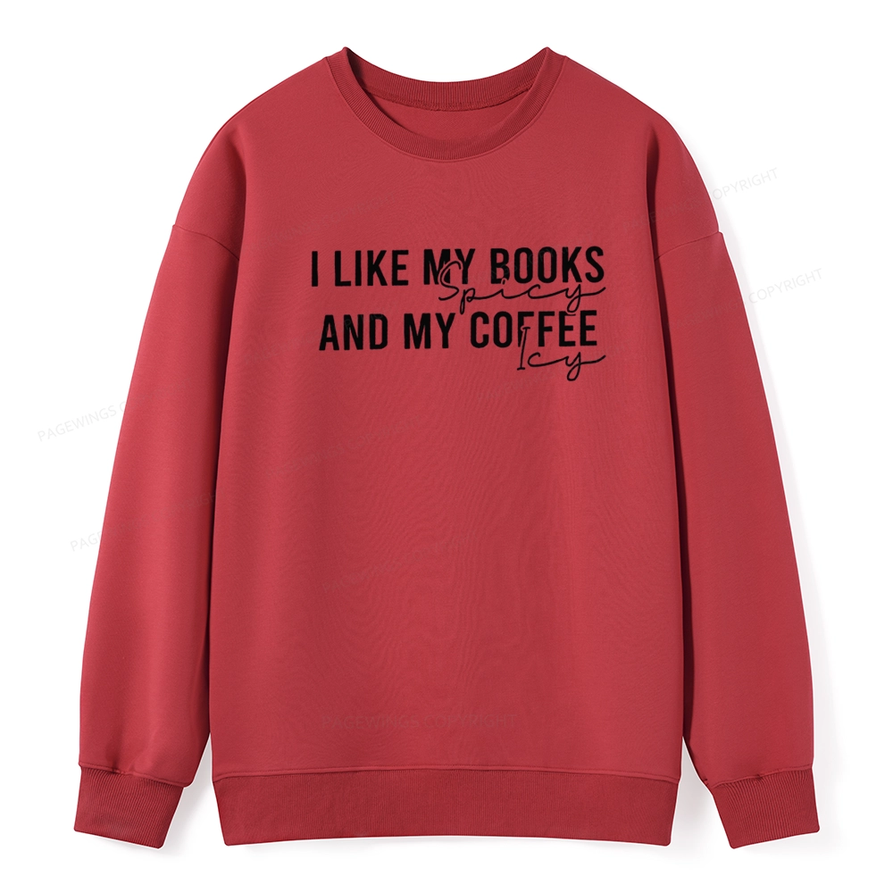 Pagewings I Like My Books And My Coffee Unisex Classic Sweatshirt