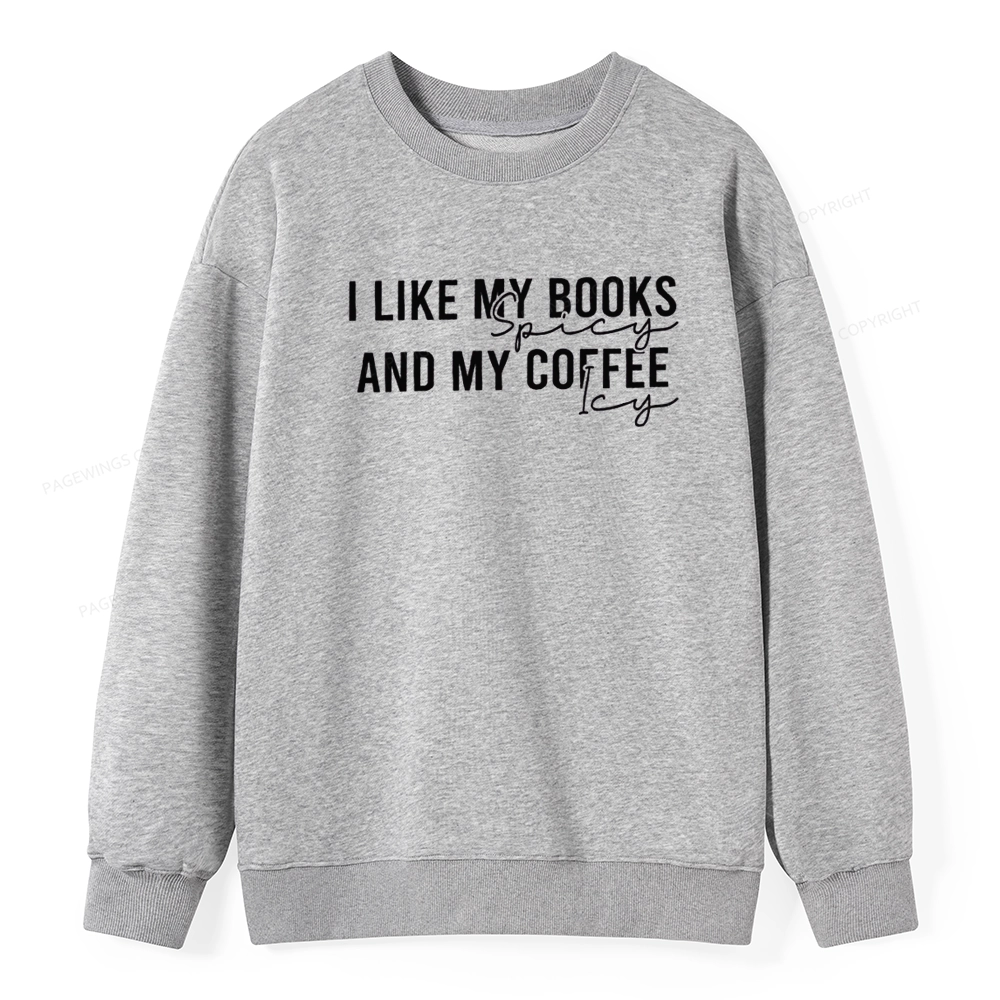 Pagewings I Like My Books And My Coffee Unisex Classic Sweatshirt