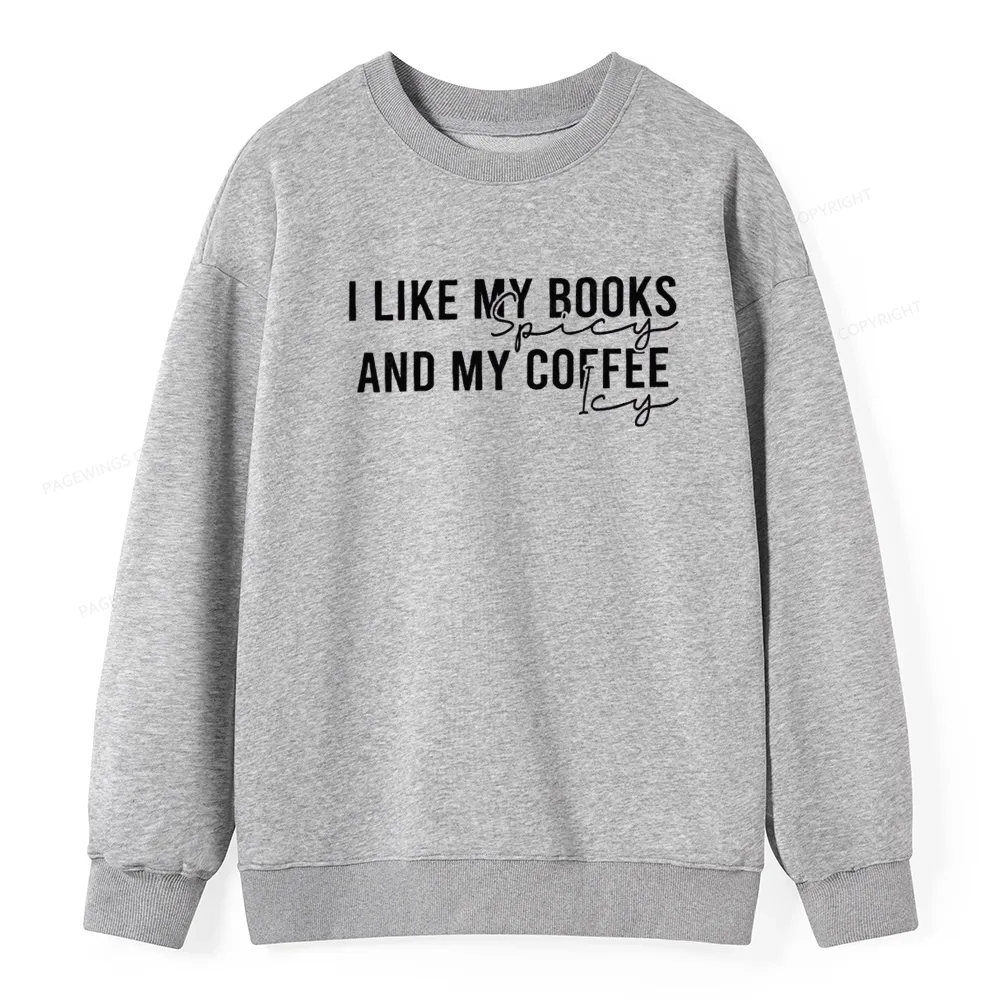Pagewings I Like My Books And My Coffee Unisex Classic Sweatshirt