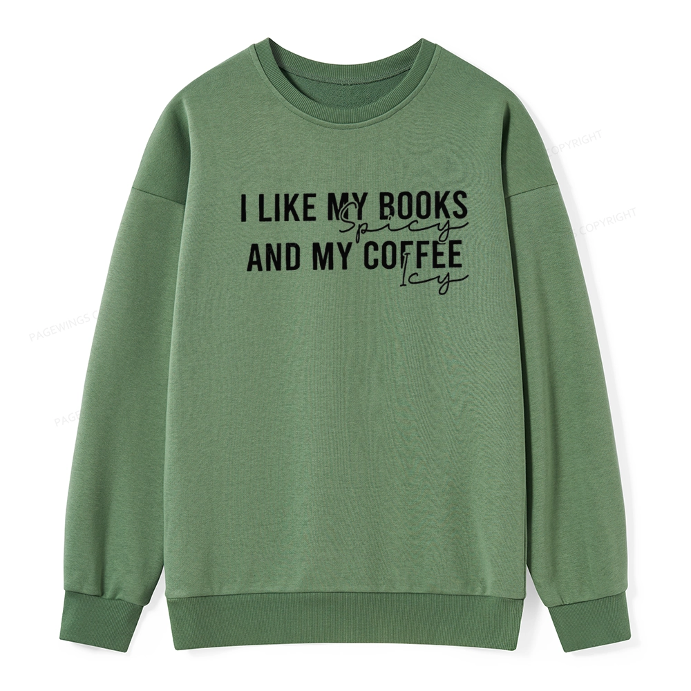 Pagewings I Like My Books And My Coffee Unisex Classic Sweatshirt