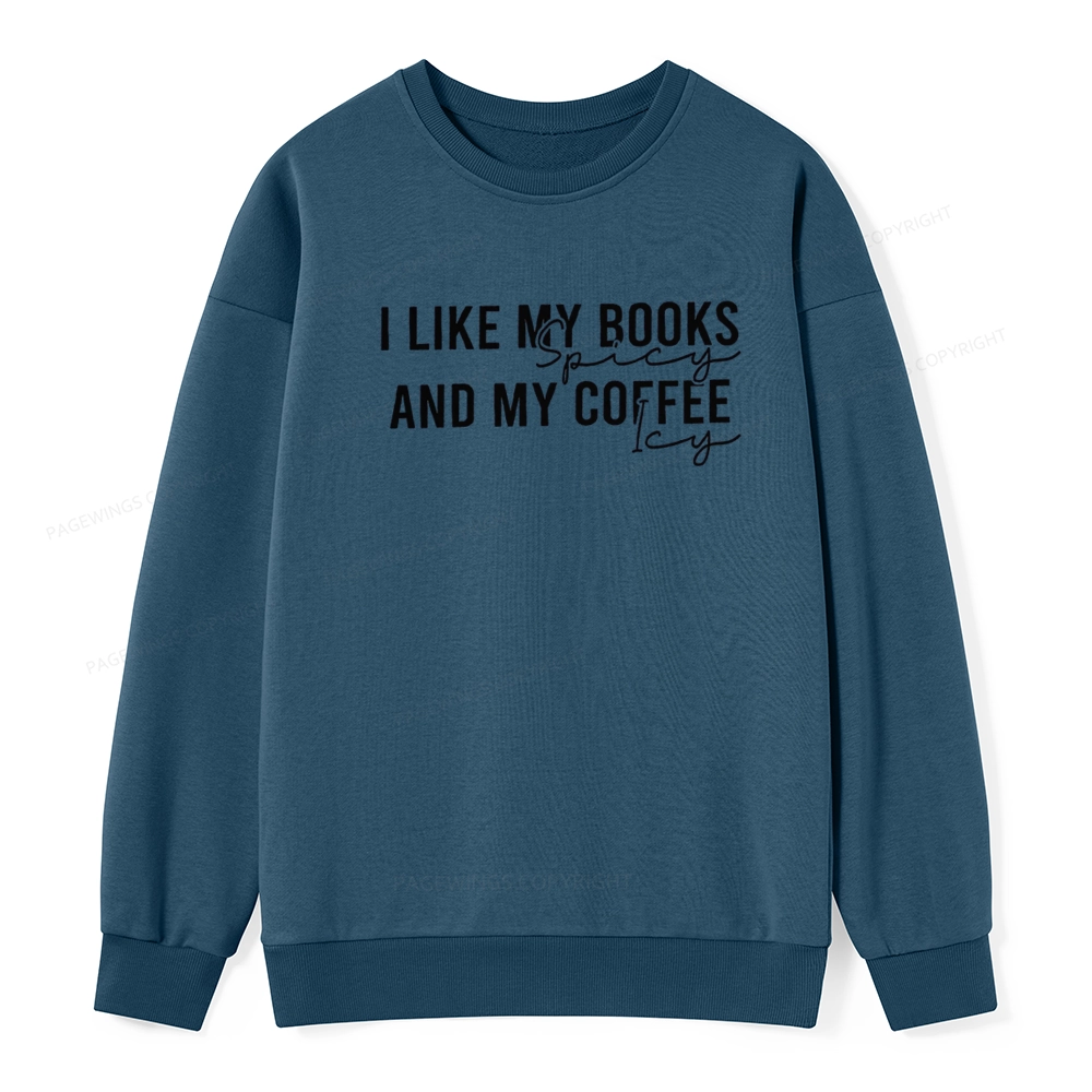 Pagewings I Like My Books And My Coffee Unisex Classic Sweatshirt