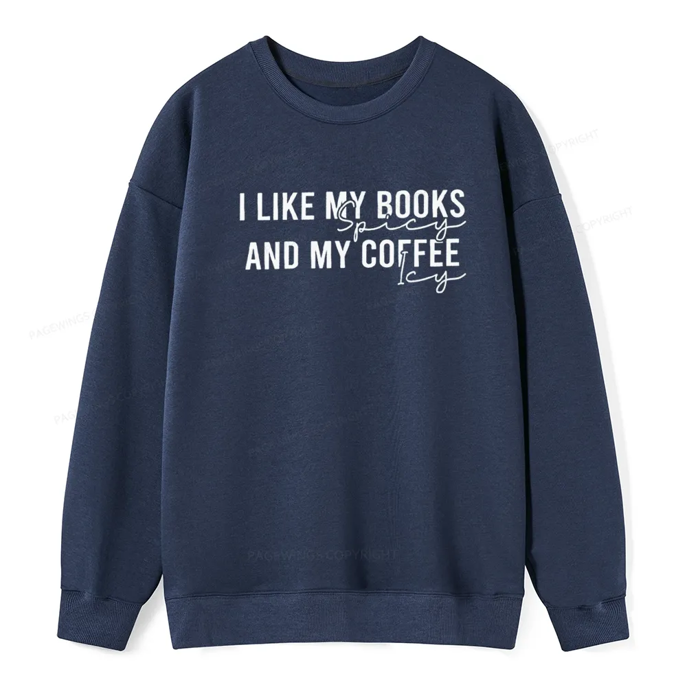 Pagewings I Like My Books And My Coffee Unisex Classic Sweatshirt