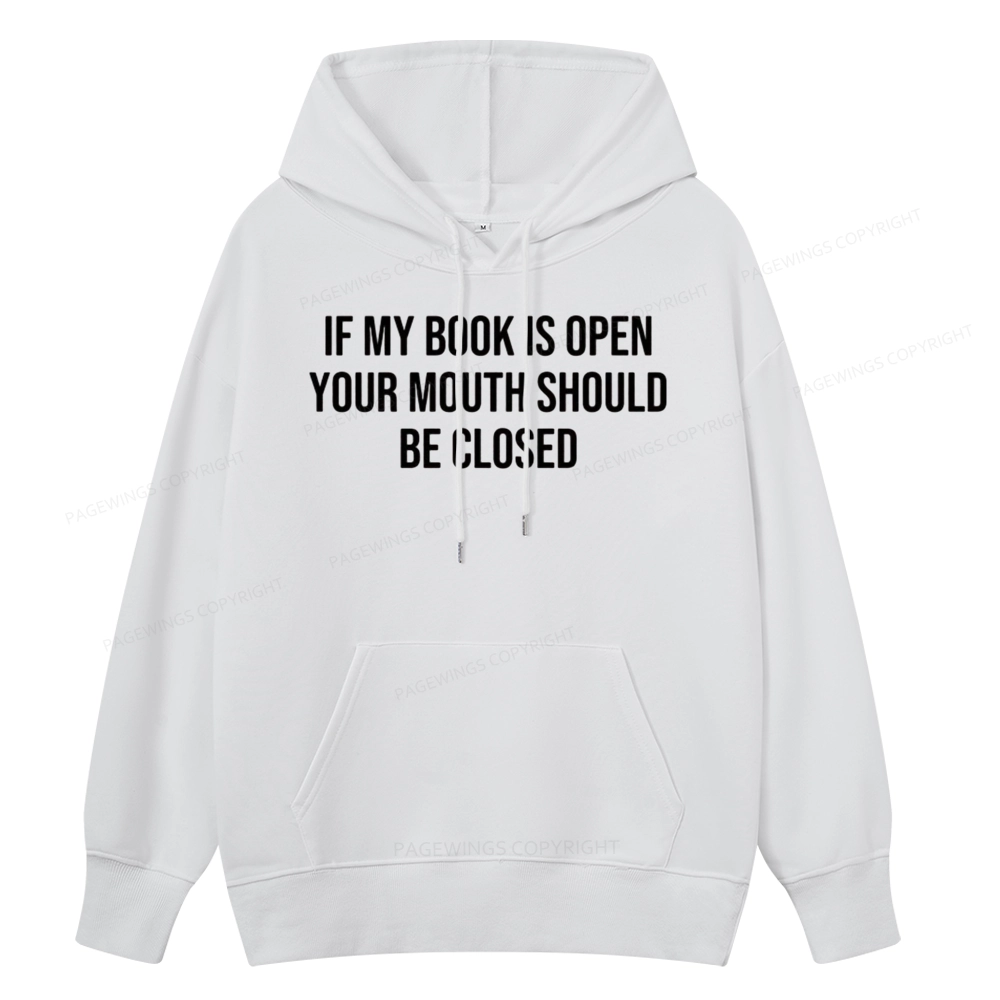 Pagewings Your Mouth Should Be Closed  Unisex Classic Hoodie