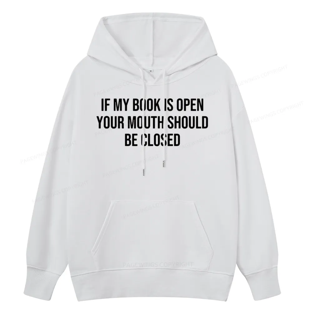 Pagewings Your Mouth Should Be Closed  Unisex Classic Hoodie