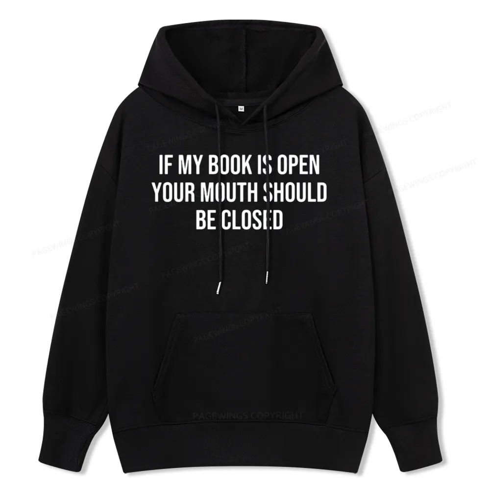 Pagewings Your Mouth Should Be Closed  Unisex Classic Hoodie