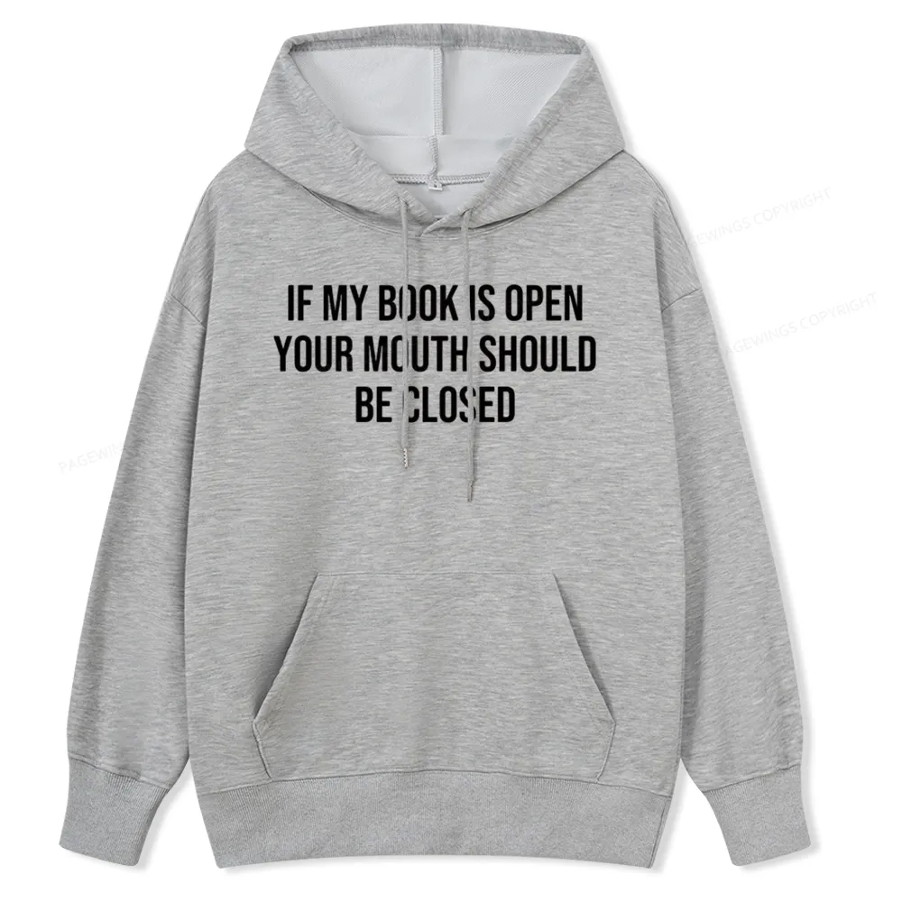 Pagewings Your Mouth Should Be Closed  Unisex Classic Hoodie