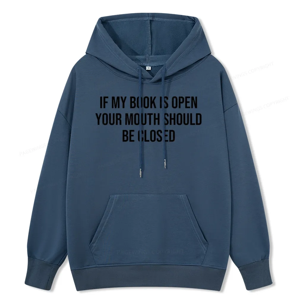 Pagewings Your Mouth Should Be Closed  Unisex Classic Hoodie