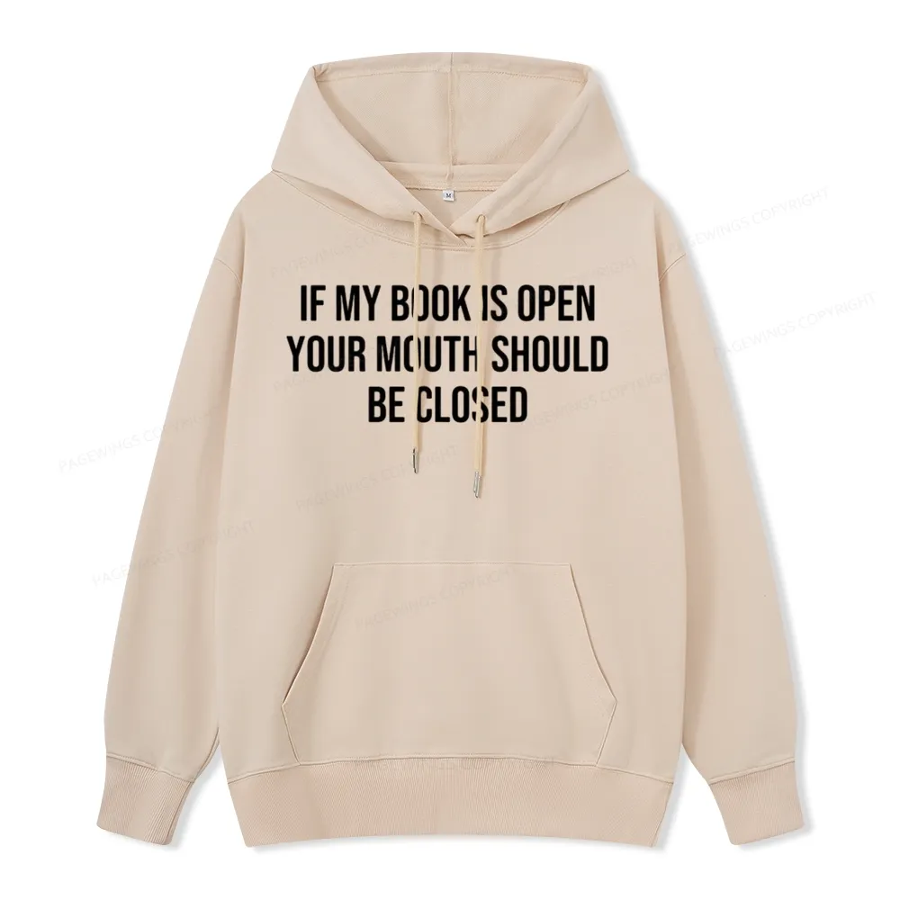 Pagewings Your Mouth Should Be Closed  Unisex Classic Hoodie