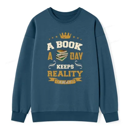 Pagewings A Book A Day Keeps Reality Away Unisex Classic Sweatshirt
