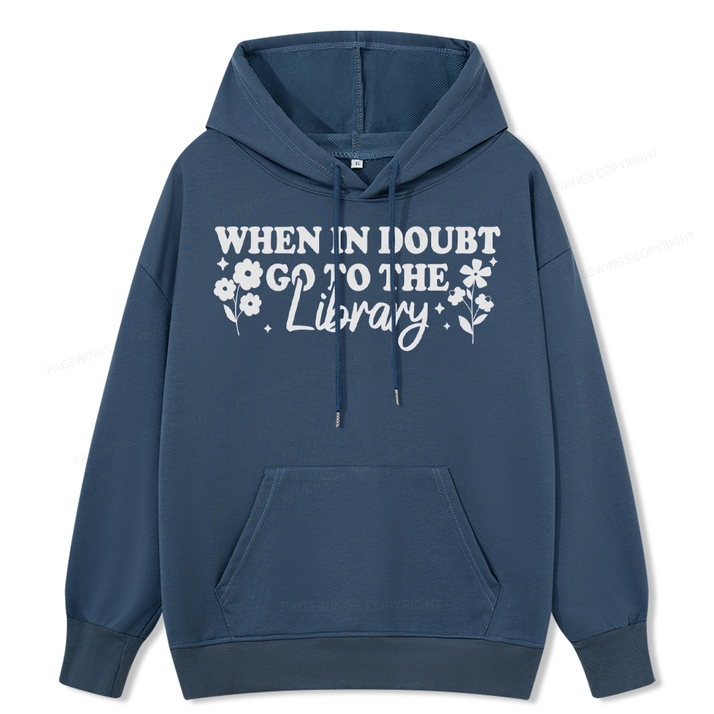 Pagewings When In Doubt Go To The Library Unisex Classic Hoodie