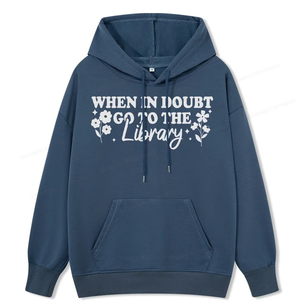 Pagewings When In Doubt Go To The Library Unisex Classic Hoodie