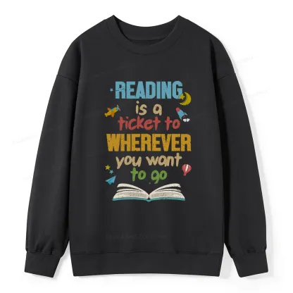 Pagewings Reading Is A Ticket Unisex Classic Sweatshirt