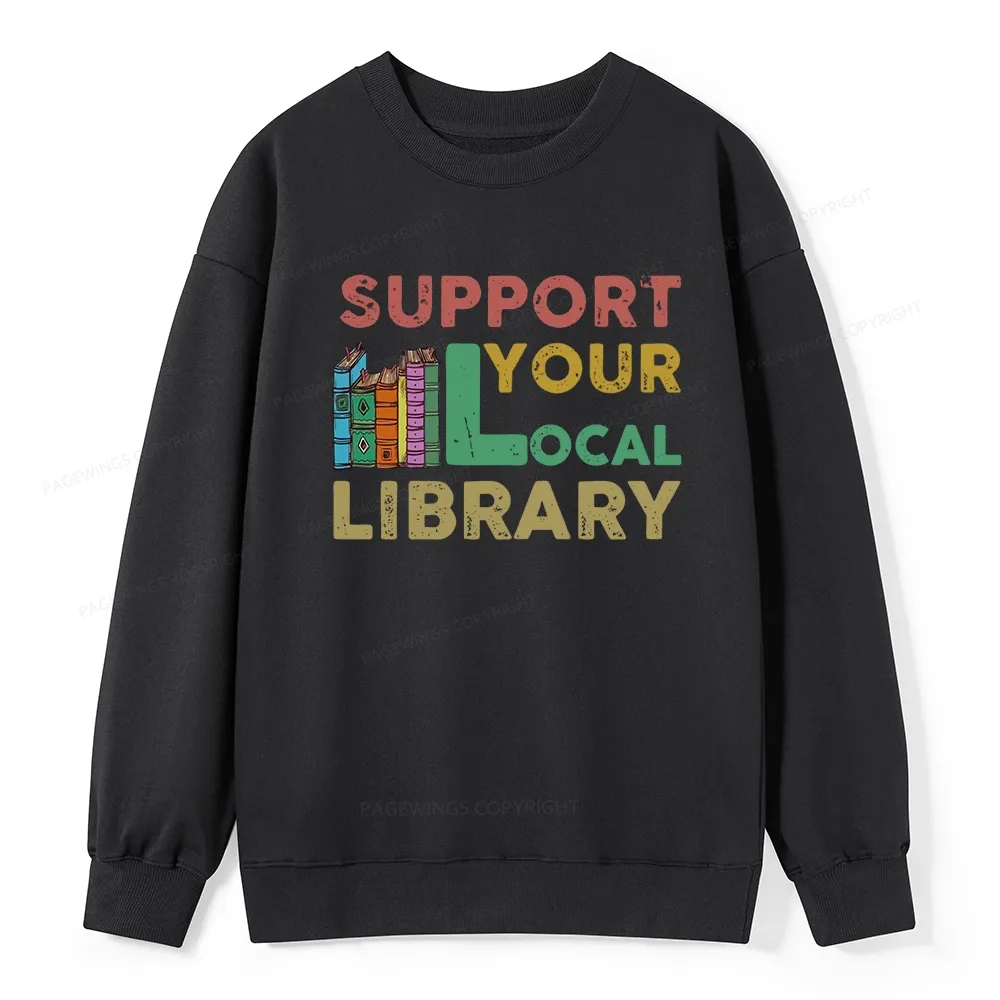 Pagewings Support Your Local Library Unisex Classic Sweatshirt