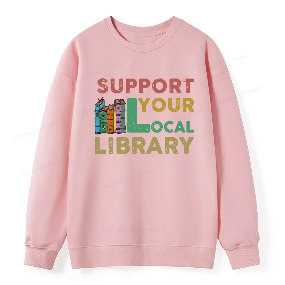 Pagewings Support Your Local Library Unisex Classic Sweatshirt