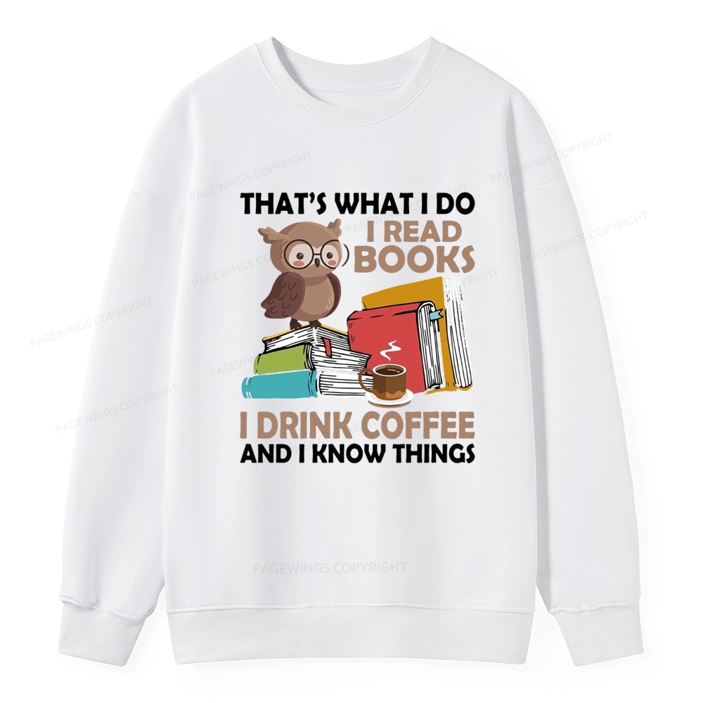 Pagewings That's What I Do I Read Books Unisex Classic Sweatshirt