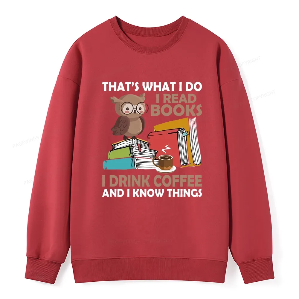 Pagewings That's What I Do I Read Books Unisex Classic Sweatshirt
