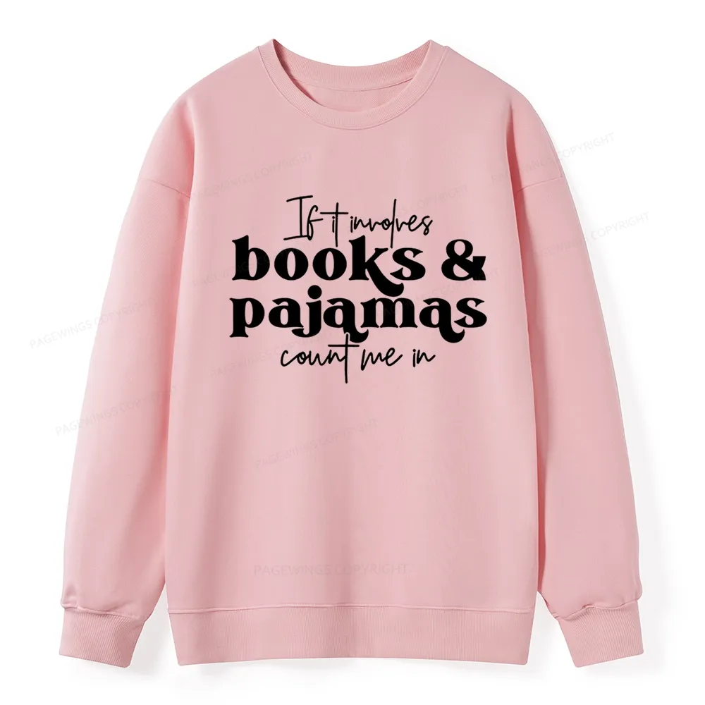 Pagewings Involves Books And Pajamas Count Me Unisex Classic Sweatshirt