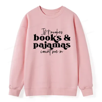 Pagewings Involves Books And Pajamas Count Me Unisex Classic Sweatshirt