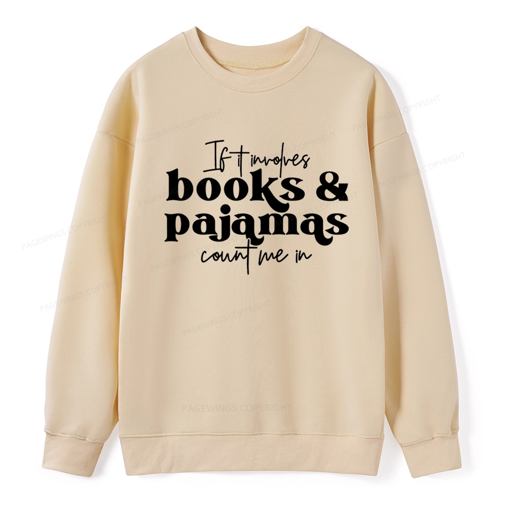 Pagewings Involves Books And Pajamas Count Me Unisex Classic Sweatshirt