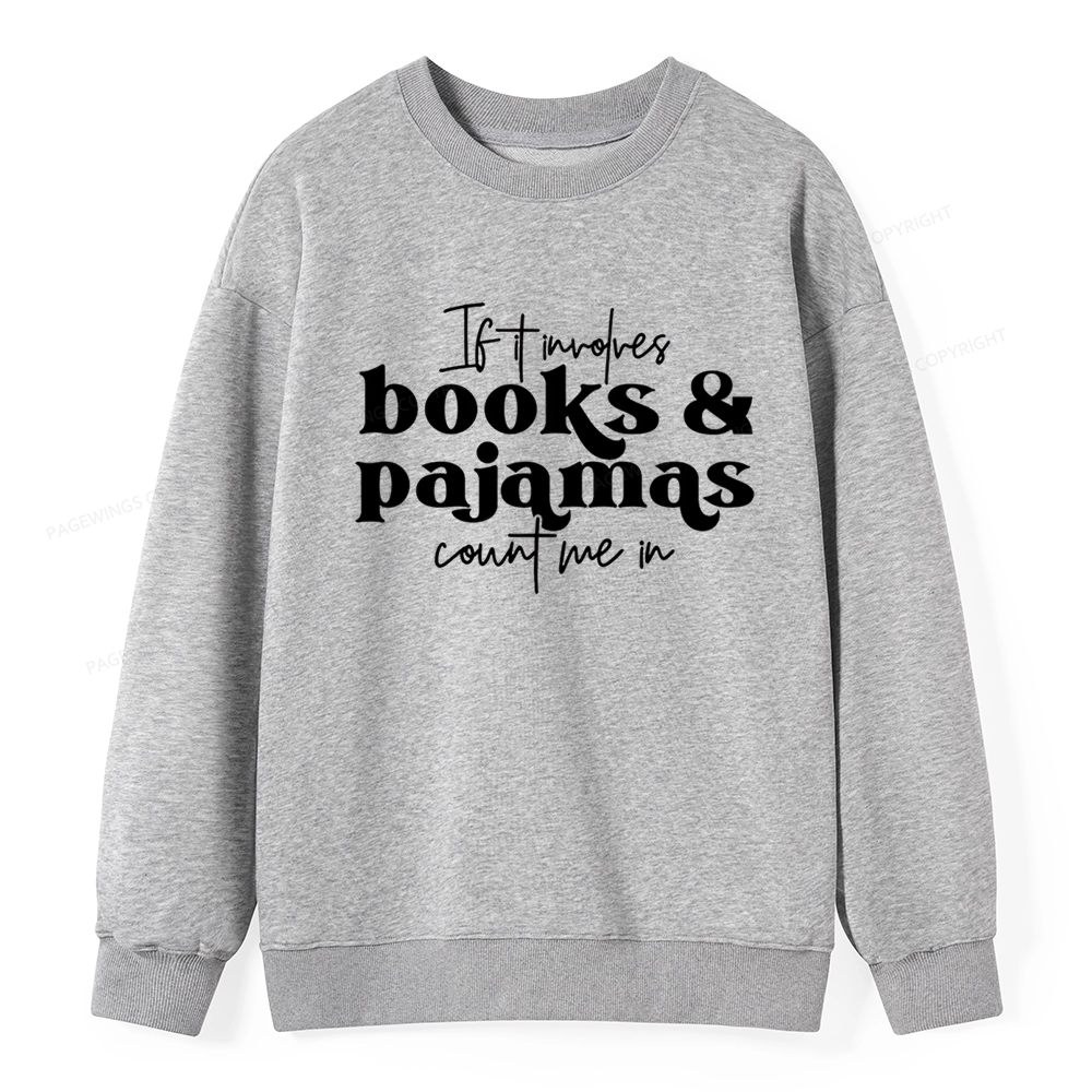 Pagewings Involves Books And Pajamas Count Me Unisex Classic Sweatshirt