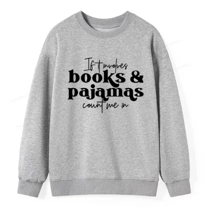 Pagewings Involves Books And Pajamas Count Me Unisex Classic Sweatshirt