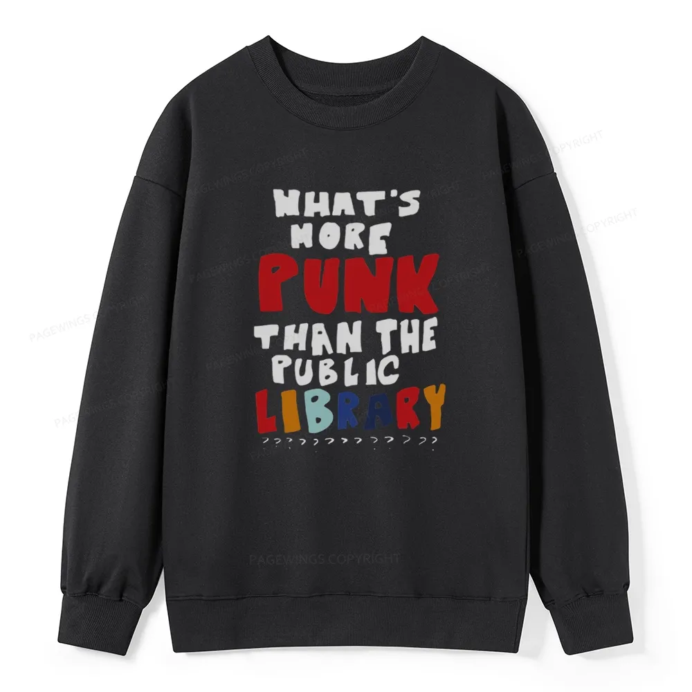 Pagewings What's More Punk Than The Public Library Unisex Classic Sweatshirt