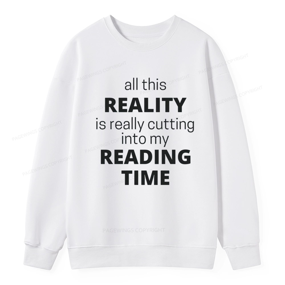 Pagewings All This Reality Is Really Cutting Into My Reading Time Unisex Classic Sweatshirt