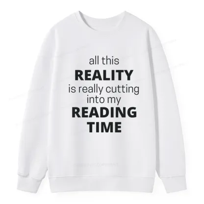 Pagewings All This Reality Is Really Cutting Into My Reading Time Unisex Classic Sweatshirt