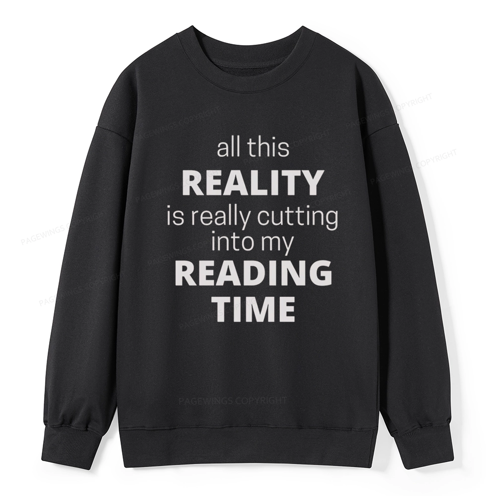 Pagewings All This Reality Is Really Cutting Into My Reading Time Unisex Classic Sweatshirt