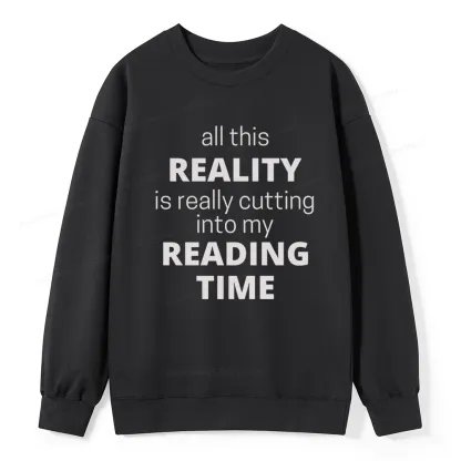 Pagewings All This Reality Is Really Cutting Into My Reading Time Unisex Classic Sweatshirt